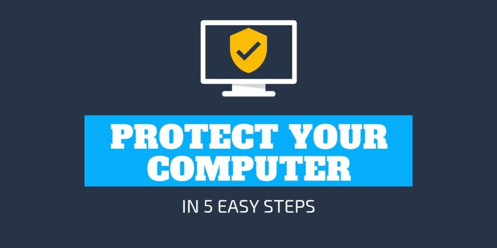 Protect Your Computer Easy Steps