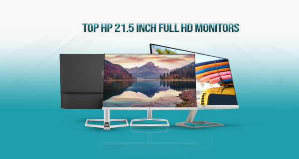 Top HP 21.5 Inch Full HD Monitors Available in Bangladesh: A Comprehensive Guide